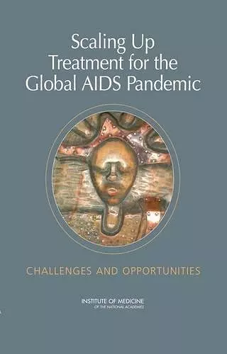Scaling Up Treatment for the Global AIDS Pandemic cover