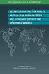 Systematizing the One Health Approach in Preparedness and Response Efforts for Infectious Disease Outbreaks cover