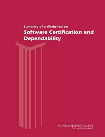 Summary of a Workshop on Software Certification and Dependability cover