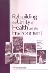 Rebuilding the Unity of Health and the Environment cover
