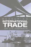 Measuring International Trade on U.S. Highways cover
