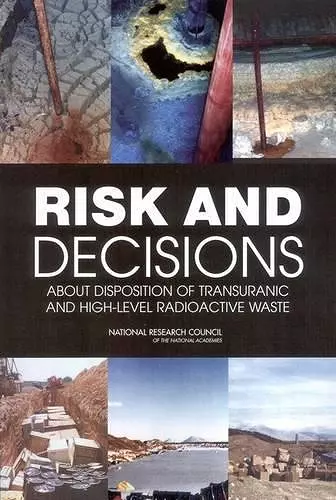 Risk and Decisions About Disposition of Transuranic and High-Level Radioactive Waste cover