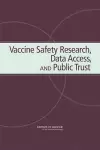 Vaccine Safety Research, Data Access, and Public Trust cover