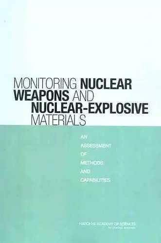 Monitoring Nuclear Weapons and Nuclear-Explosive Materials cover