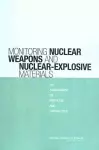 Monitoring Nuclear Weapons and Nuclear-Explosive Materials cover