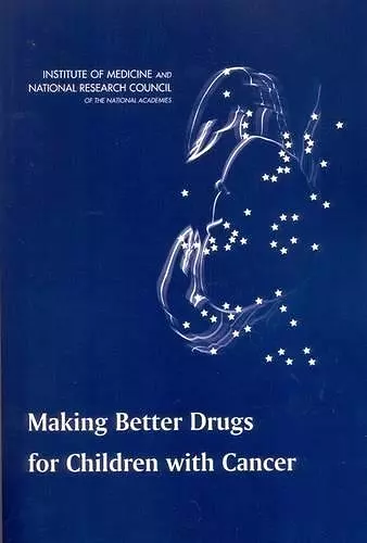 Making Better Drugs for Children with Cancer cover