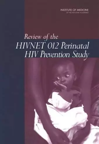 Review of the HIVNET 012 Perinatal HIV Prevention Study cover