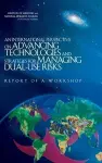 An International Perspective on Advancing Technologies and Strategies for Managing Dual-Use Risks cover