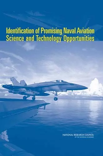 Identification of Promising Naval Aviation Science and Technology Opportunities cover