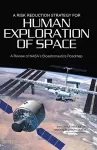 A Risk Reduction Strategy for Human Exploration of Space cover