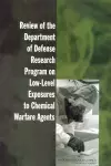 Review of the Department of Defense Research Program on Low-Level Exposures to Chemical Warfare Agents cover