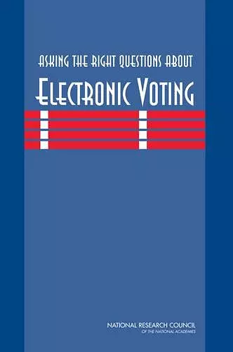 Asking the Right Questions About Electronic Voting cover