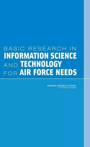 Basic Research in Information Science and Technology for Air Force Needs cover