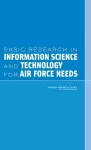 Basic Research in Information Science and Technology for Air Force Needs cover