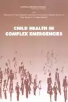 Child Health in Complex Emergencies cover