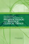 Developing a National Registry of Pharmacologic and Biologic Clinical Trials cover