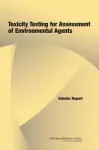 Toxicity Testing for Assessment of Environmental Agents cover