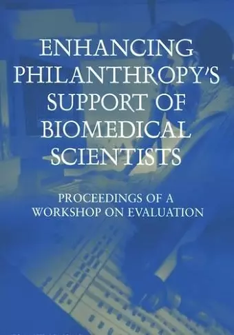Enhancing Philanthropy's Support of Biomedical Scientists cover