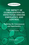 The Impact of Globalization on Infectious Disease Emergence and Control cover