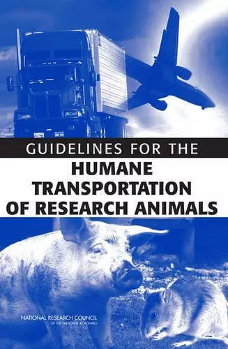 Guidelines for the Humane Transportation of Research Animals cover