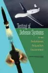 Testing of Defense Systems in an Evolutionary Acquisition Environment cover