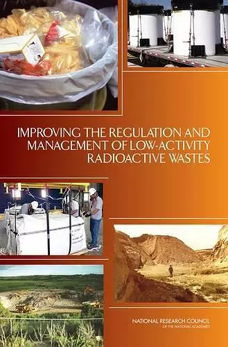 Improving the Regulation and Management of Low-Activity Radioactive Wastes cover