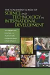 The Fundamental Role of Science and Technology in International Development cover