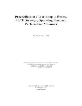 Proceedings of a Workshop to Review PATH Strategy, Operating Plan, and Performance Measures cover