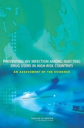 Preventing HIV Infection Among Injecting Drug Users in High-Risk Countries cover