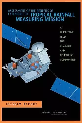 Assessment of the Benefits of Extending the Tropical Rainfall Measuring Mission cover