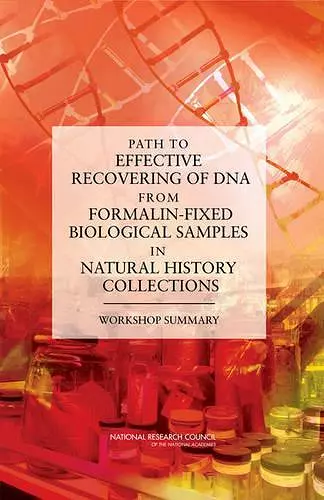 Path to Effective Recovering of DNA from Formalin-Fixed Biological Samples in Natural History Collections cover