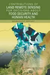 Contributions of Land Remote Sensing for Decisions About Food Security and Human Health cover