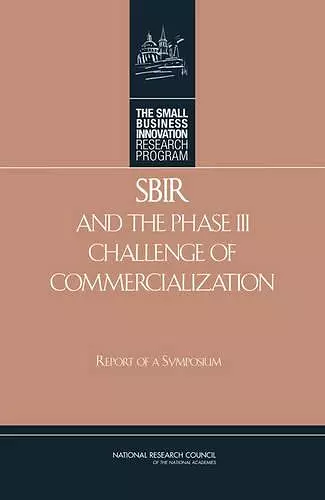 SBIR and the Phase III Challenge of Commercialization cover