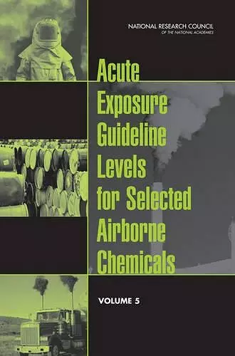 Acute Exposure Guideline Levels for Selected Airborne Chemicals cover