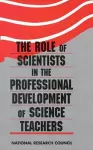 The Role of Scientists in the Professional Development of Science Teachers cover