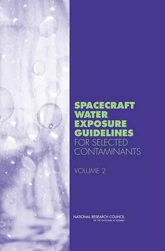 Spacecraft Water Exposure Guidelines for Selected Contaminants cover