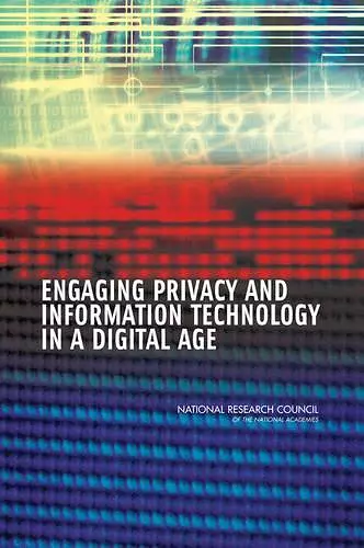 Engaging Privacy and Information Technology in a Digital Age cover