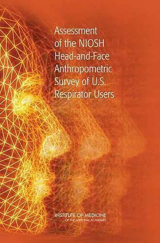 Assessment of the NIOSH Head-and-Face Anthropometric Survey of U.S. Respirator Users cover