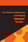 U.S.-Russian Collaboration in Combating Radiological Terrorism cover