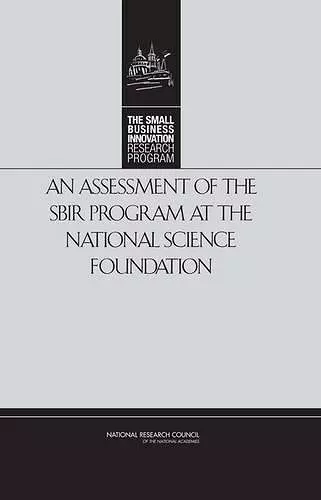 An Assessment of the SBIR Program at the National Science Foundation cover