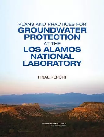 Plans and Practices for Groundwater Protection at the Los Alamos National Laboratory cover