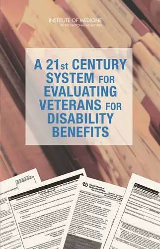 A 21st Century System for Evaluating Veterans for Disability Benefits cover
