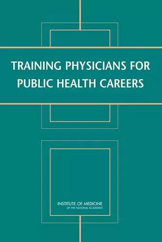 Training Physicians for Public Health Careers cover