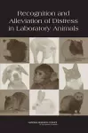 Recognition and Alleviation of Distress in Laboratory Animals cover