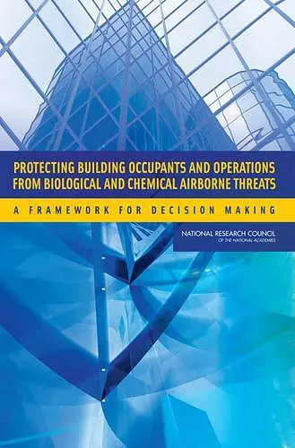 Protecting Building Occupants and Operations from Biological and Chemical Airborne Threats cover