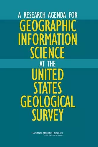 A Research Agenda for Geographic Information Science at the United States Geological Survey cover