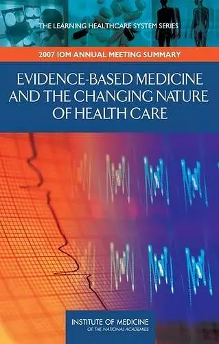 Evidence-Based Medicine and the Changing Nature of Health Care cover