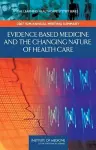 Evidence-Based Medicine and the Changing Nature of Health Care cover