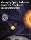 Managing Space Radiation Risk in the New Era of Space Exploration cover