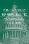 Core Competencies for Federal Facilities Asset Management Through 2020 cover